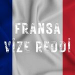 Fransa Vize Reddi