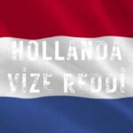 Hollanda Vize Reddi