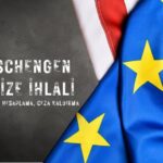 Schengen Vize İhlali